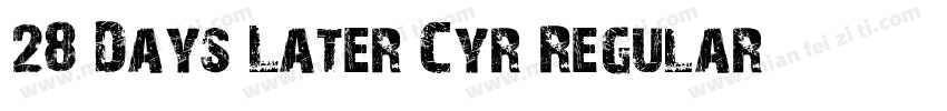 28 Days Later Cyr Regular字体转换